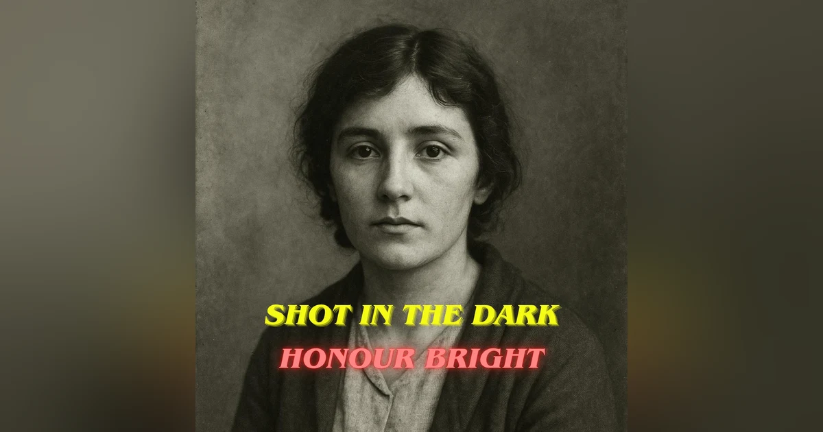 Shot in  the Dark: Honour Bright/Elizabeth O'Neill