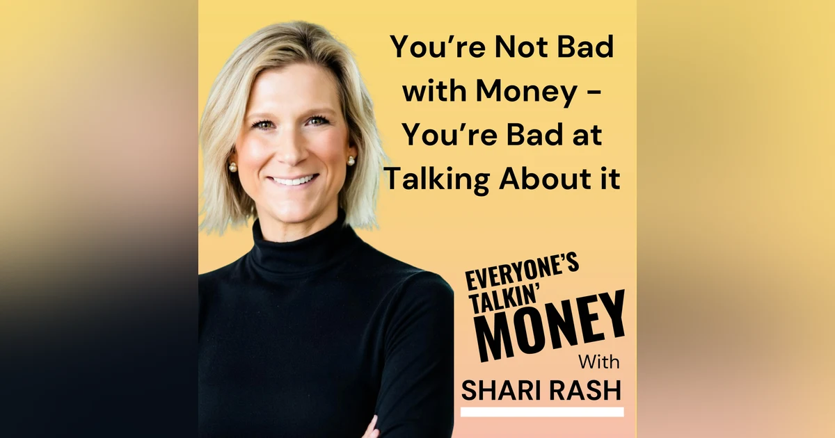 RE-RELEASE: You're Not Bad with Money- You're Bad at Talking About it