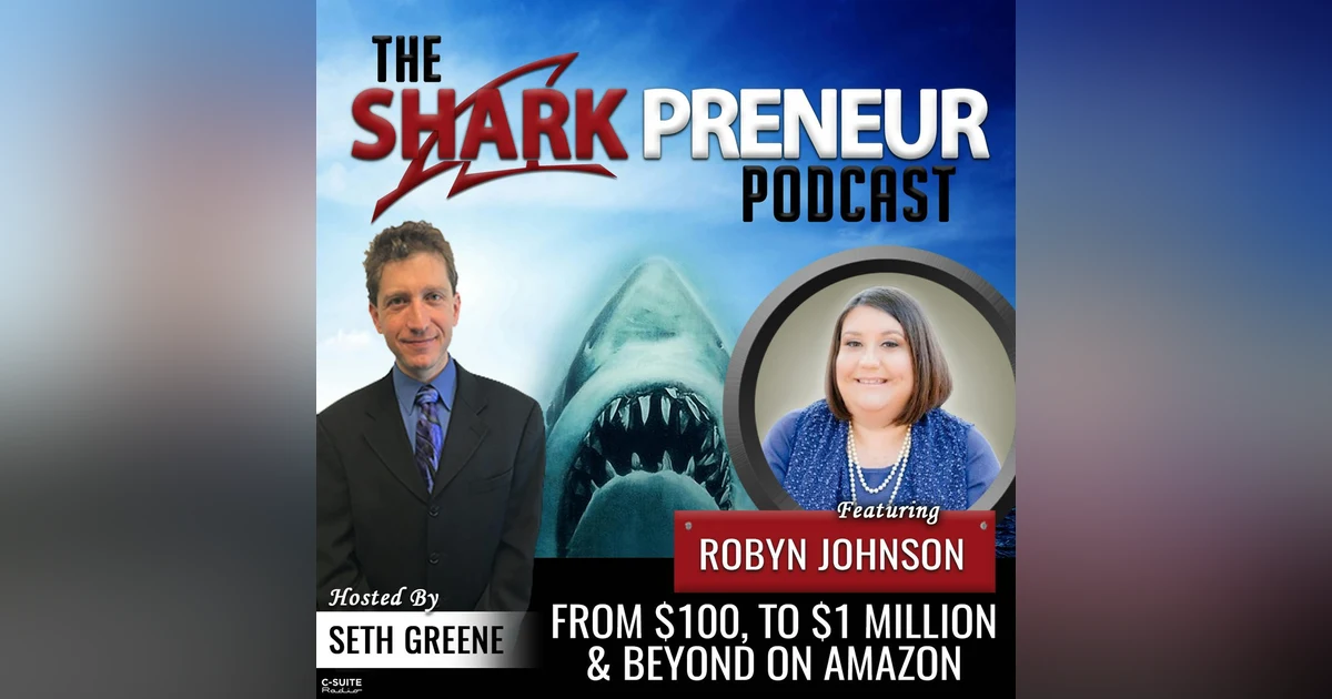 820: From $100, to $1 Million and Beyond on Amazon with Robyn Johnson
