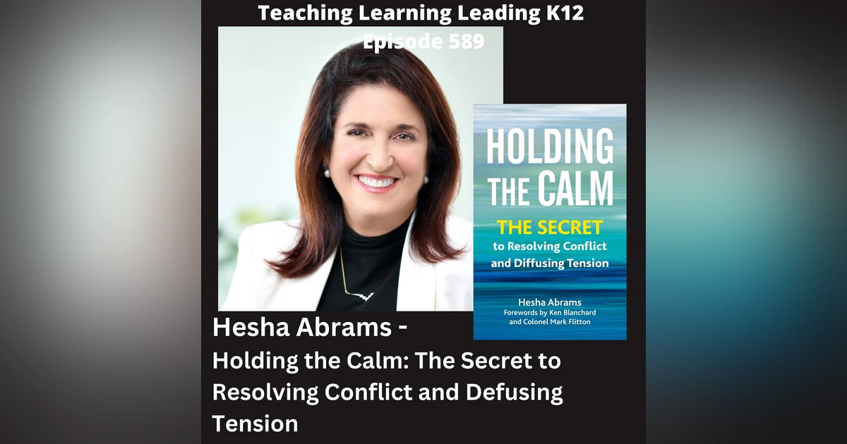 Hesha Abrams - Holding the Calm: Resolving Conflict and Defusing Tension - 589