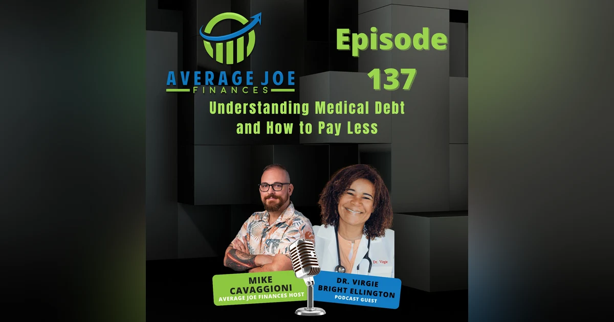 137. Understanding Medical Debt and How to Pay Less with Dr. Virgie Ellington