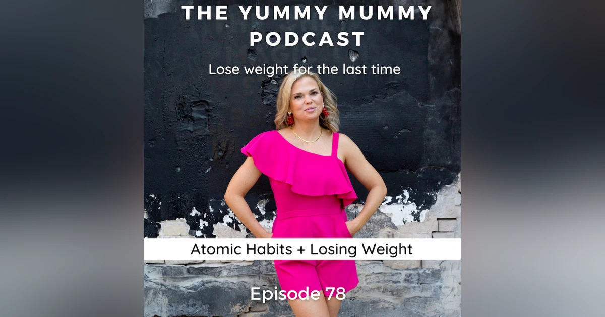 Atomic Habits + Weight Loss