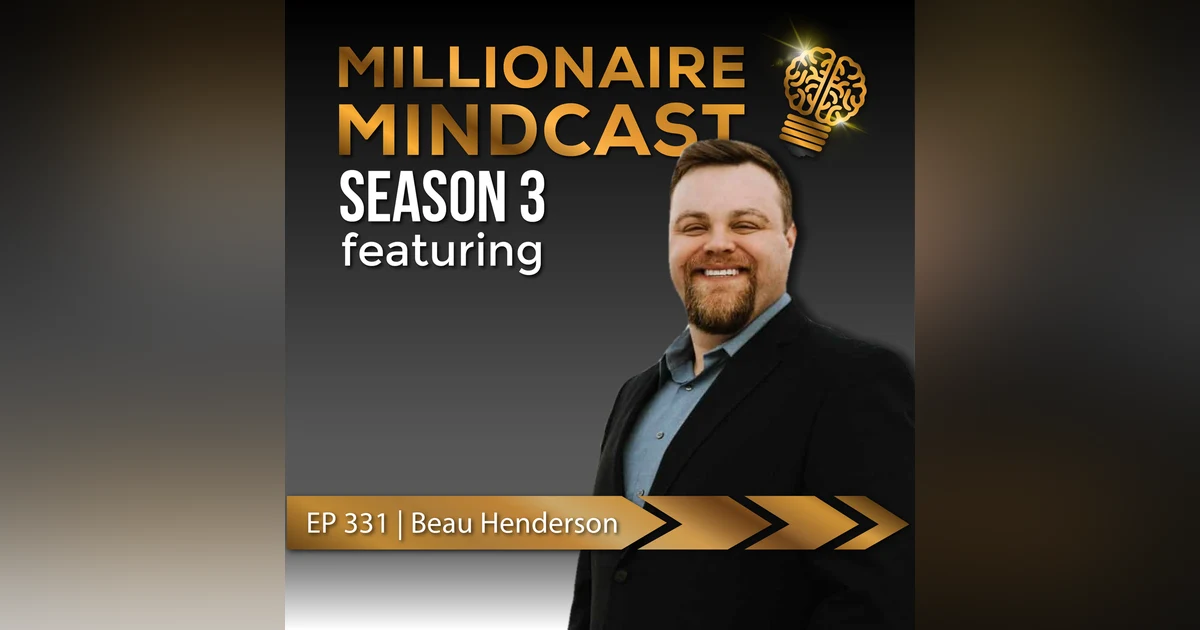 The Framework To Unlocking A Rich Life | Beau Henderson