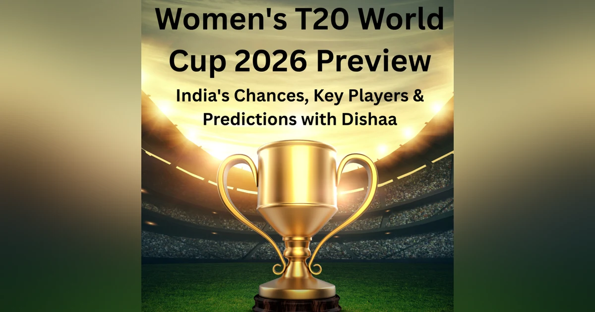 Women's T20 World Cup 2026 Preview: India's Chances, Key Players & Predictions with Dishaa