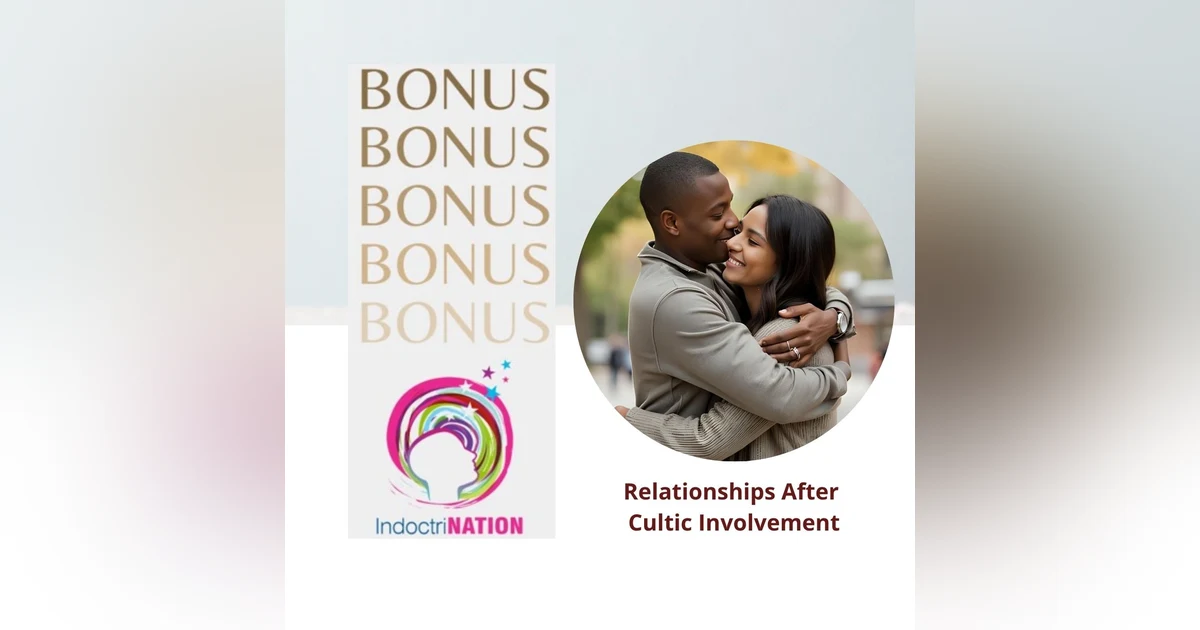 BONUS PREVIEW: Relationships After Cultic Involvement