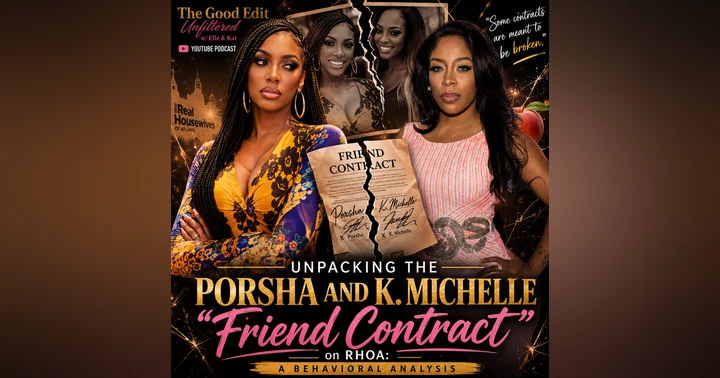 image for Unpacking the Porsha and K. Michelle "Friend Contract" on RHOA: A Behavioral Analysis