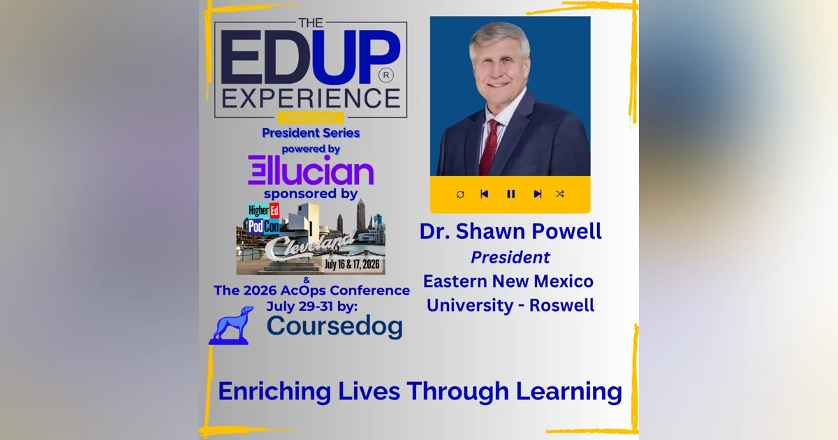 Enriching Lives Through Learning - Dr. Shawn Powell, President, Eastern New Mexico University - Roswell
