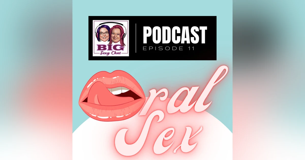 Oral Sex, Contraception for Fatties, & Vibe of the Week with Marina Hayes