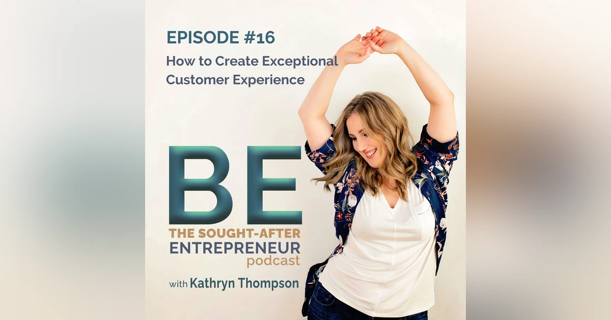 How to Create Exceptional Customer Experience (And Why You Should Care)