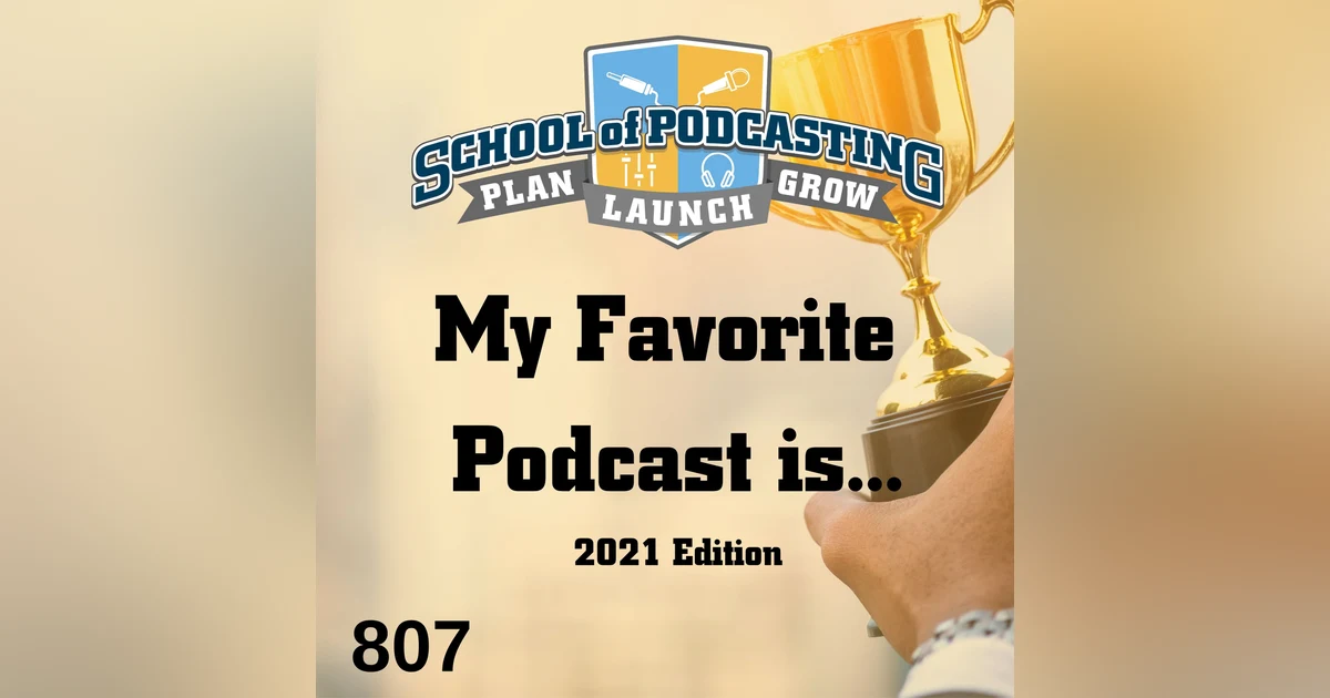 My Favorite Podcast (and WHY) 2021 Edition