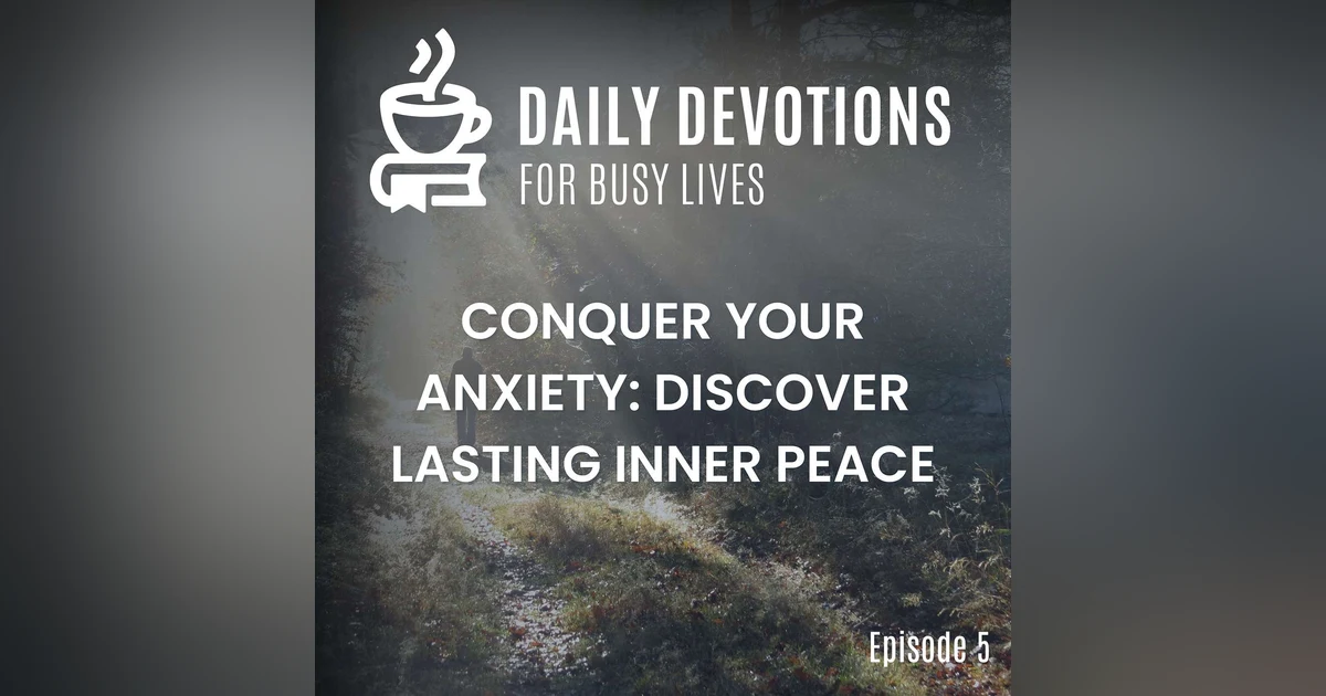Conquer Your Anxiety: Discover Lasting Inner Peace