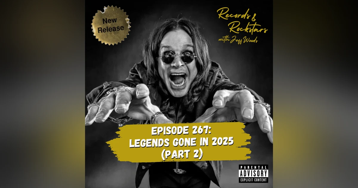 267: Legends Gone in 2025 Part 2