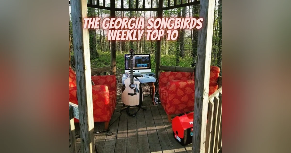 The Georgia Songbirds Weekly Top 10 Countdown Week 27