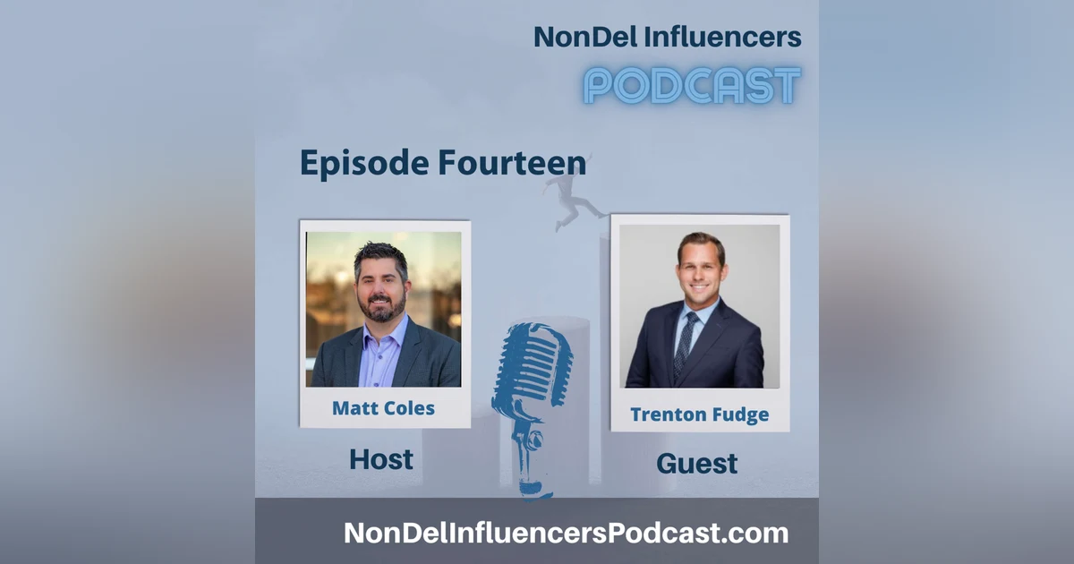 Episode Fourteen: Navigating the Ups and Downs of Mortgage Lending with Trenton Fudge