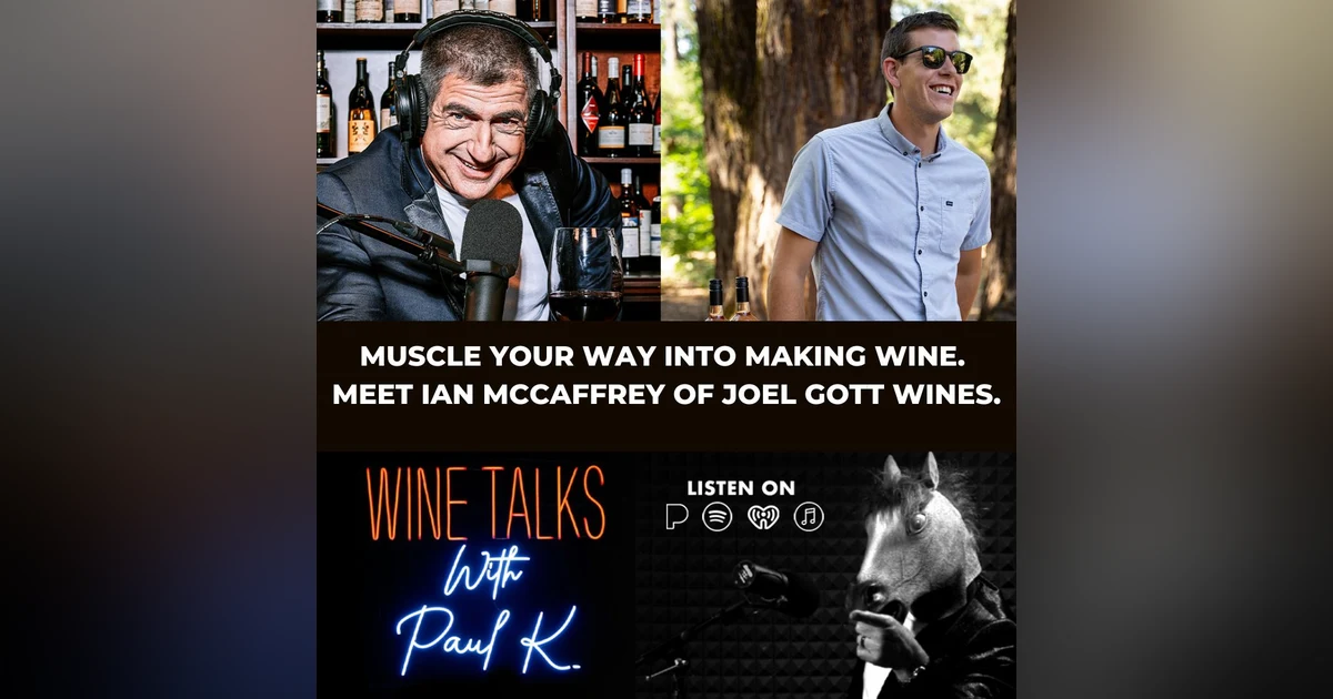 Muscle your way into making wine. Meet Ian McCaffrey of Joel Gott wines.