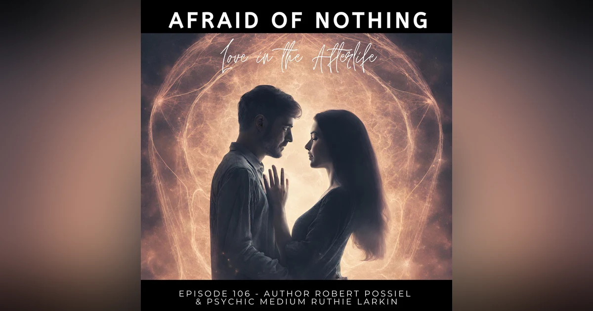 Afraid of Love in the Afterlife