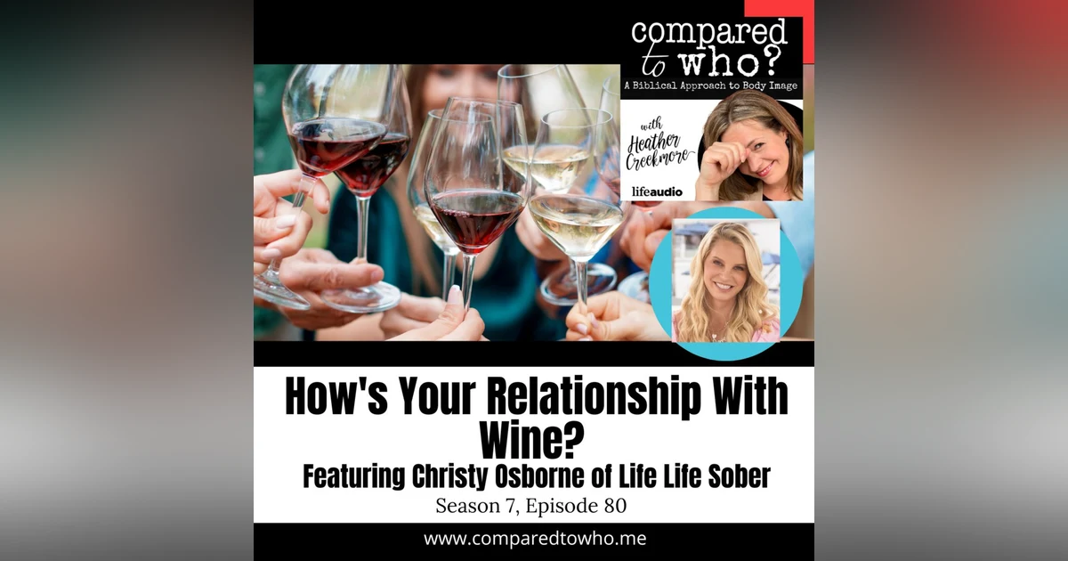 How's Your Relationship With Wine? Featuring Christy Osborne