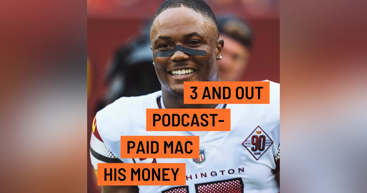 3 and Out Podcast Ep.91- Paid Mac His Money
