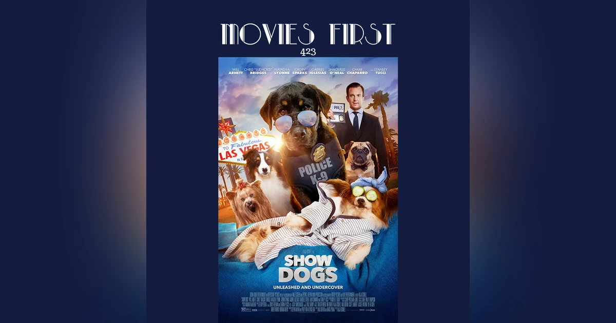 423: Show Dogs - Movies First with Alex First