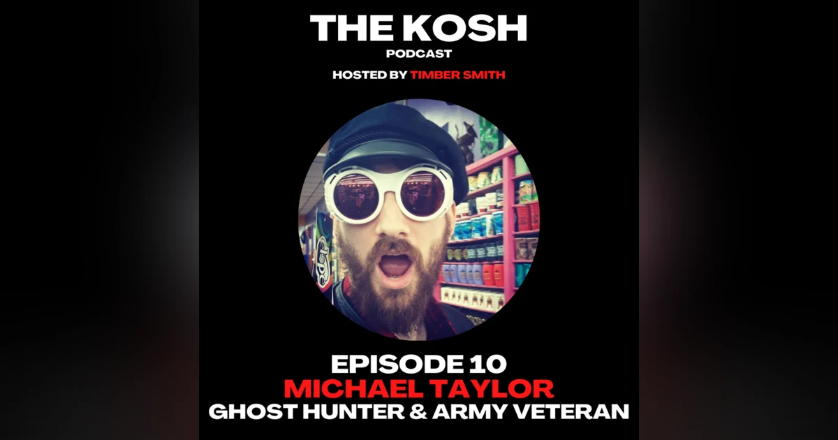 Episode 10: Michael Taylor - Ghost Hunter & Army Veteran