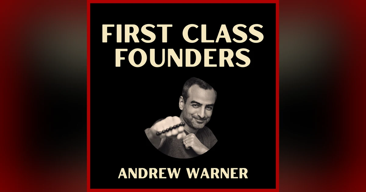 Lessons from 2,000+ Startup Founder Interviews with Entrepreneur Andrew Warner of Mixergy