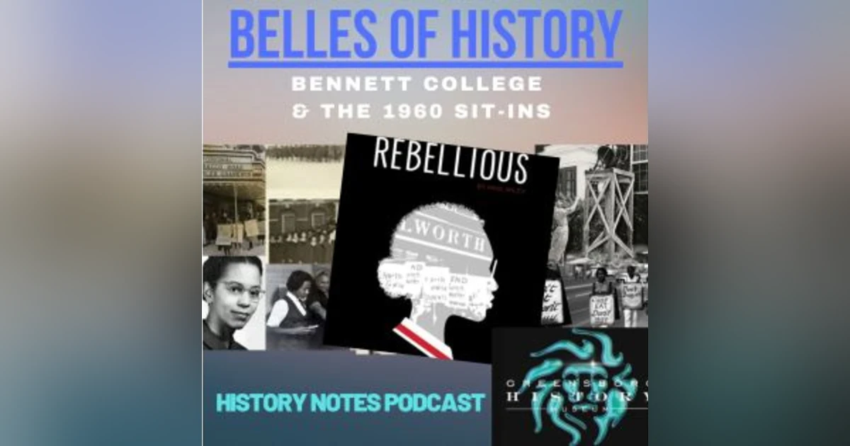 History Notes - Belles of History: Bennett College & the 1960 Sit-Ins