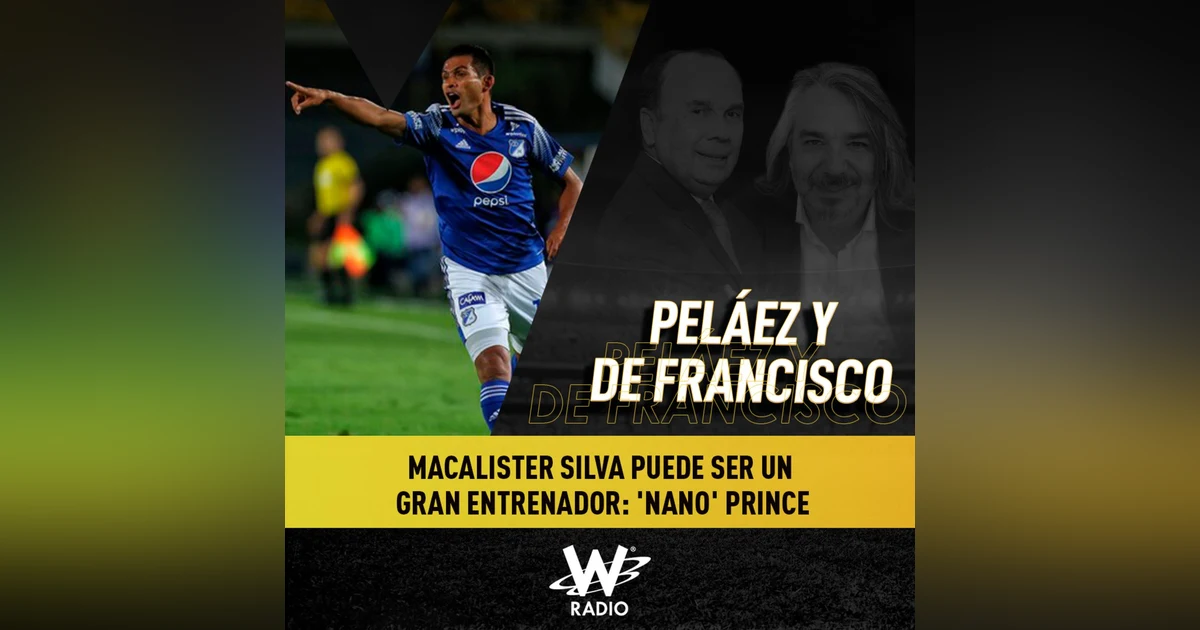 Macalister Silva puede ser un gran entrenador: ‘Nano Prince’