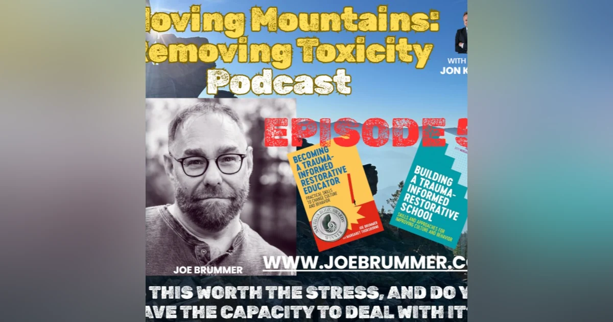 Moving Mountains: Removing Toxicity with Joe Brummer