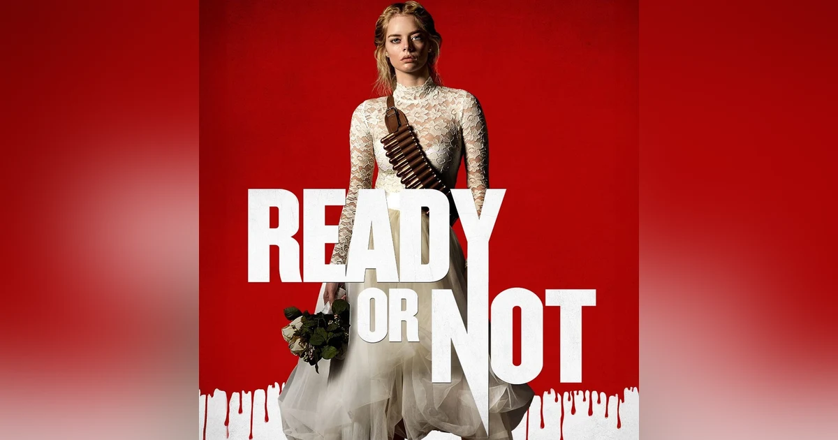 Ready or Not (2019) – Horror’s Smartest Final Girl? Samara Weaving’s Bloody Breakout Film