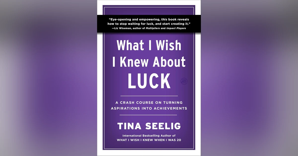 Ep: 1849 Tina Seelig PhD - What I Wish I Knew About Luck