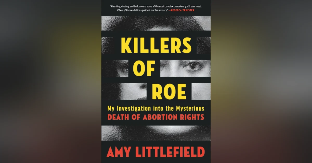 Ep: 1840 Amy Littlefield - Killers of Roe
