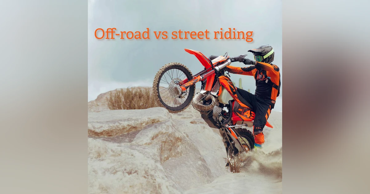 Exploring Off-Road vs Street Riding