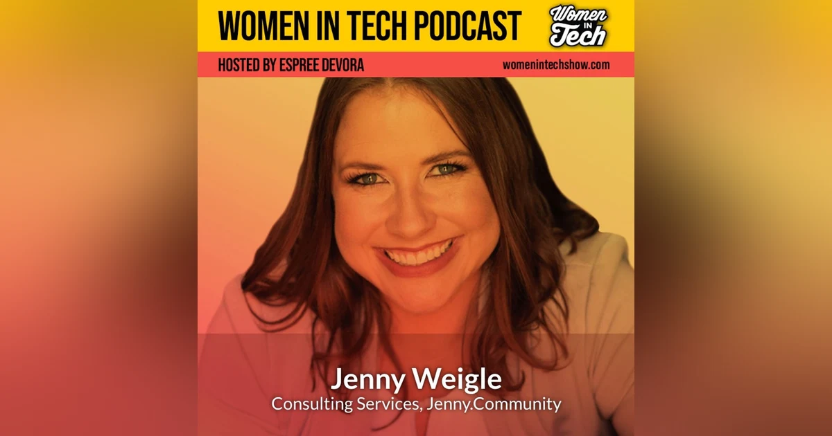 Jenny Weigle of Jenny.Community: Transforming Brands: Women In Tech California