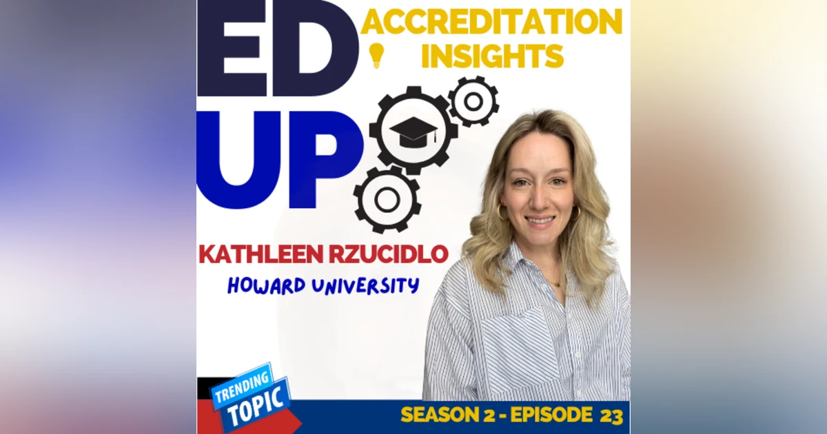 23. Shaping the Future: Quality Assurance and HBCUs with Kathleen Rzucidlo