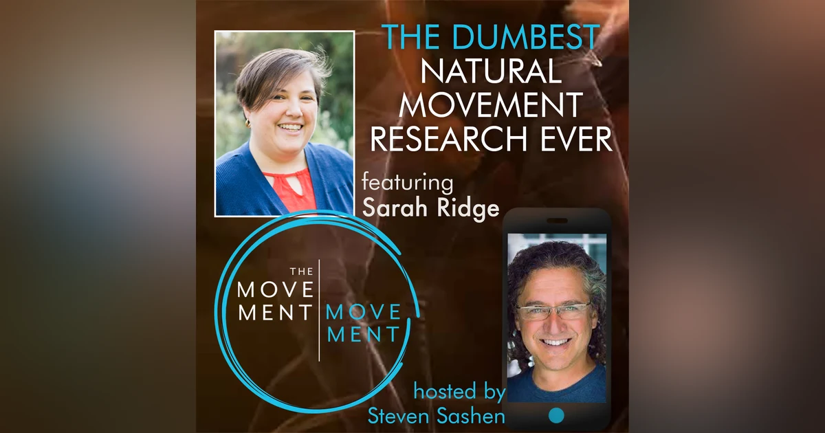 Episode 169: The Dumbest Natural Movement Research EVER