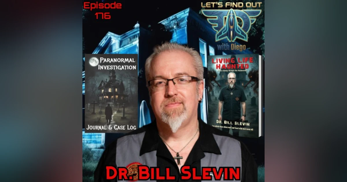 Episode 176: Dr. Bill Slevin