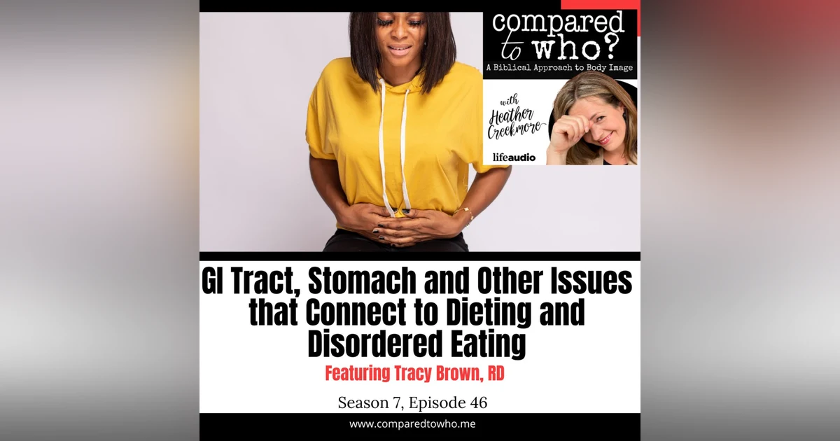 Stomach, GI Tract Issues That Connect to Dieting & Disordered Eating