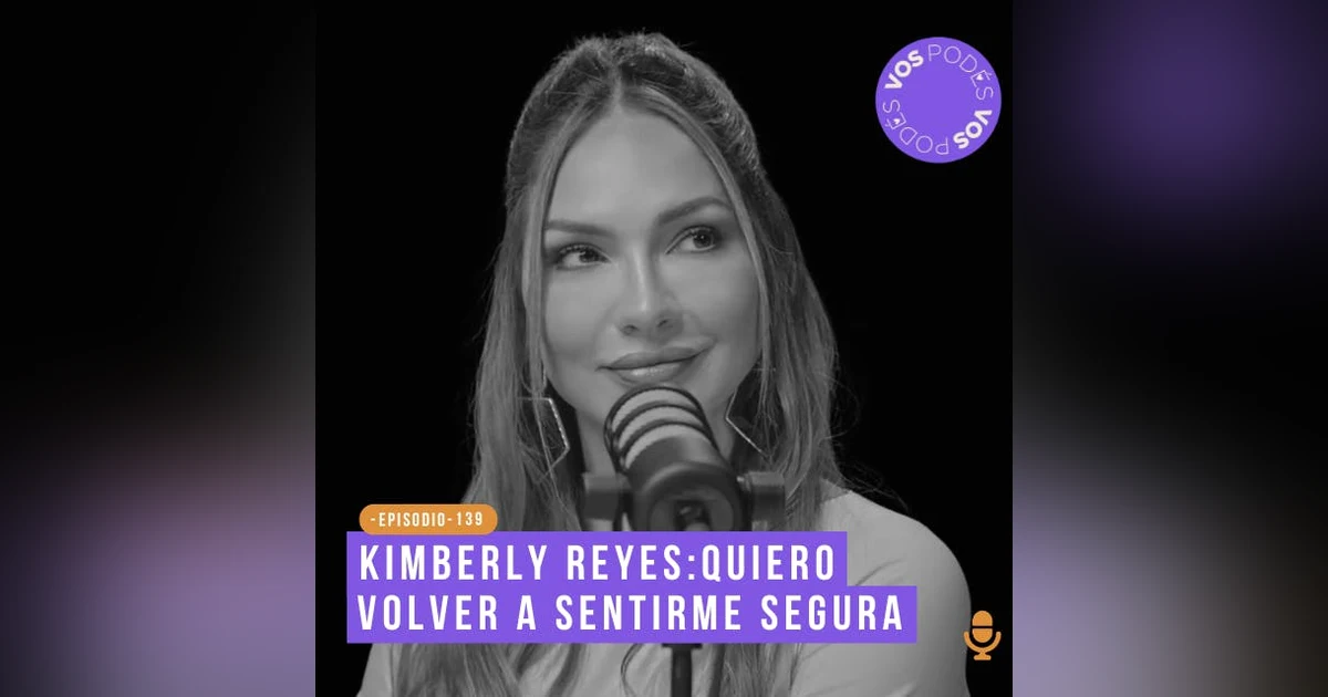 Kimberly Reyes: quiero volver a sentirme segura
