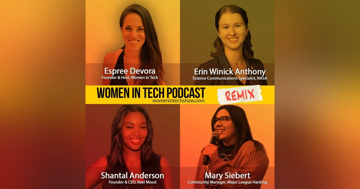 Remix: Erin Winick Anthony, Mary Siebert, and Shantal Anderson: Women In Tech