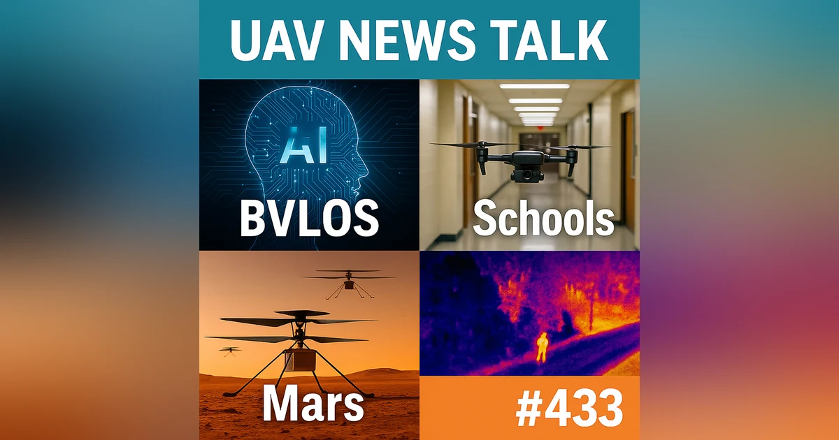 BVLOS Rules, School Safety Drones, Mars Helicopters & Michigan Drone Skyway – UAV News Talk