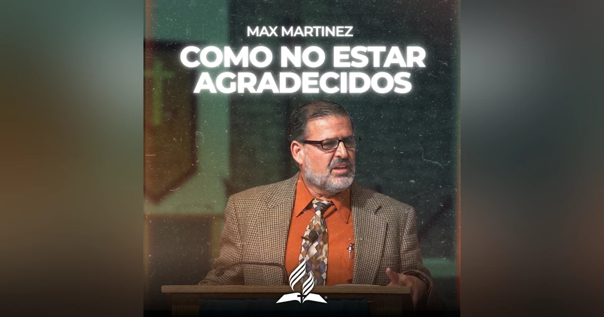 Max Martinez: "Como No Estar Agradecidos" | Reflexion