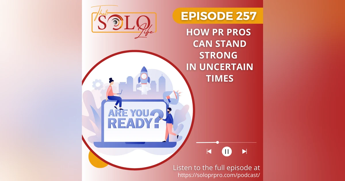 How PR Pros Can Stand Strong in Uncertain Times