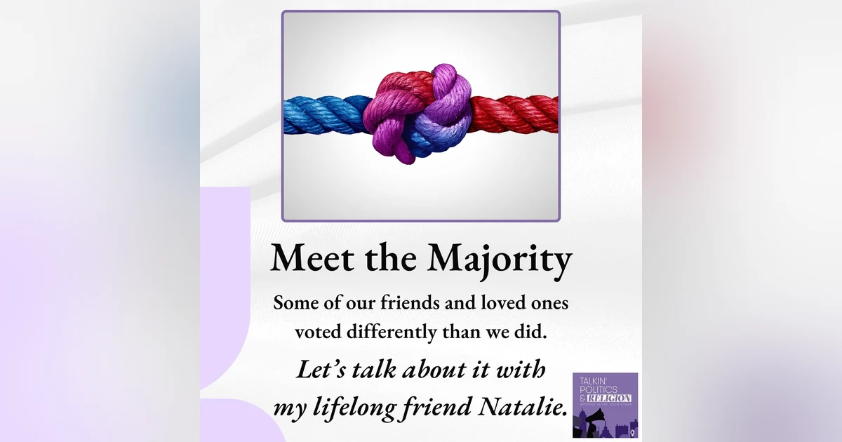 Meet the Majority: Conversations Across Our Differences With Lifelong Friend, Natalie