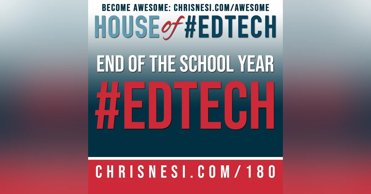 #EdTech for the End of the School Year - HoET180