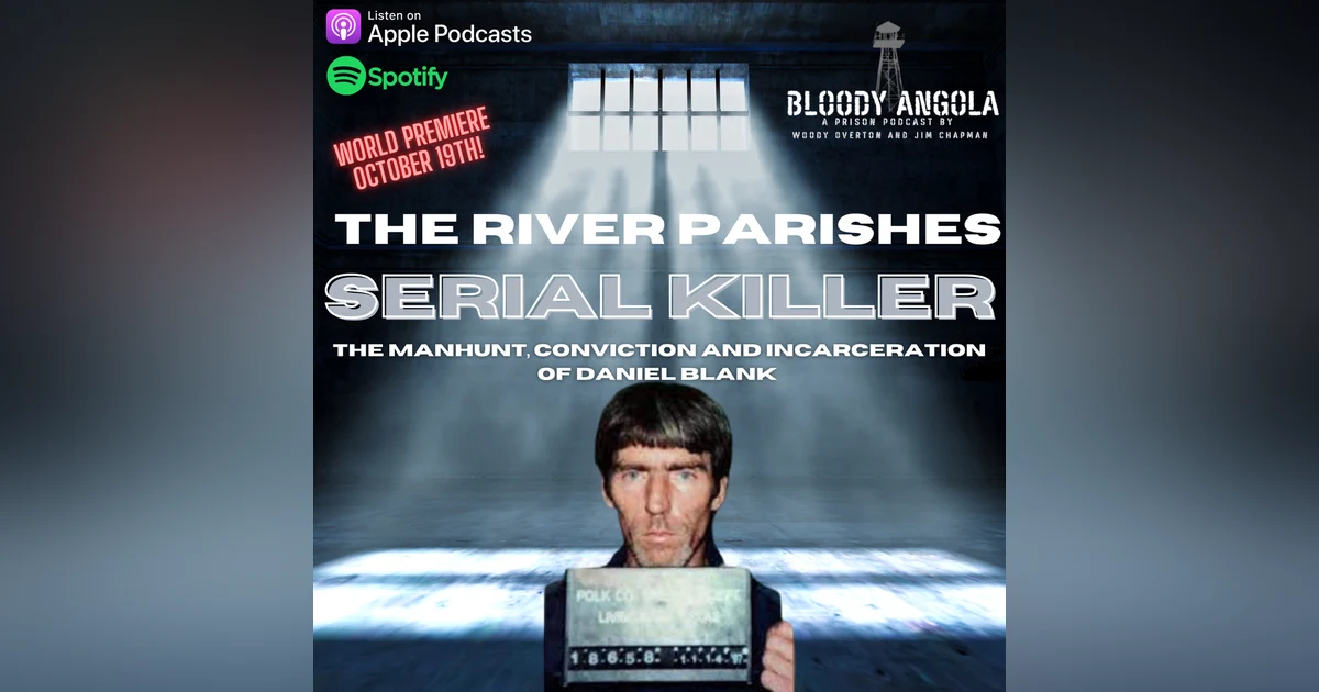 River Parishes Serial Killer | The Hunt For Daniel Blank