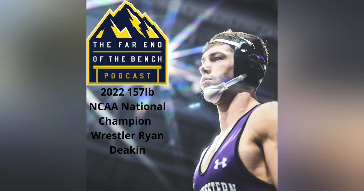 Colorado's Finest: @FeOTBpod Interview with 2022 157lb NCAA National Champion Wrestler Ryan Deakin