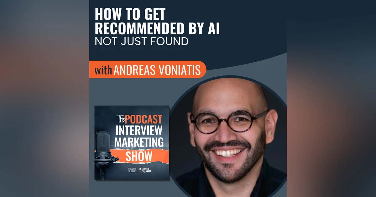 How to Get Recommended by AI, Not Just Found with Andreas Voniatis