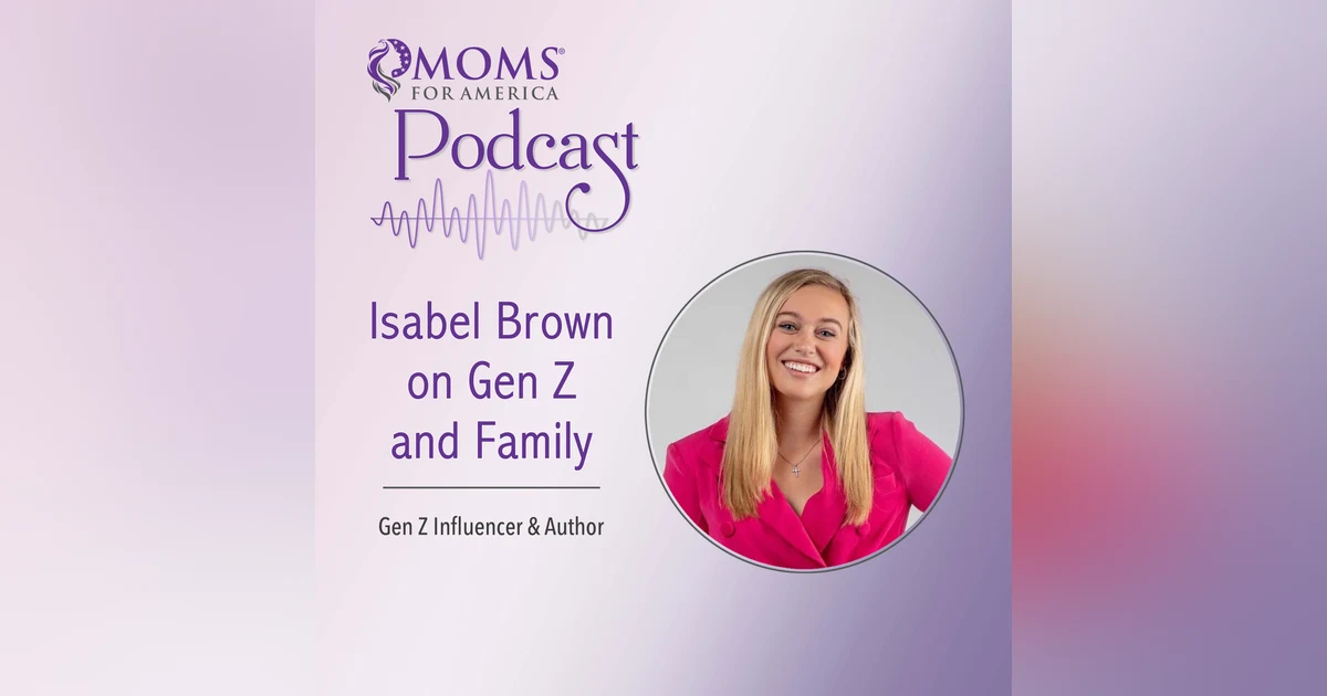 Isabel Brown on Gen Z and Family