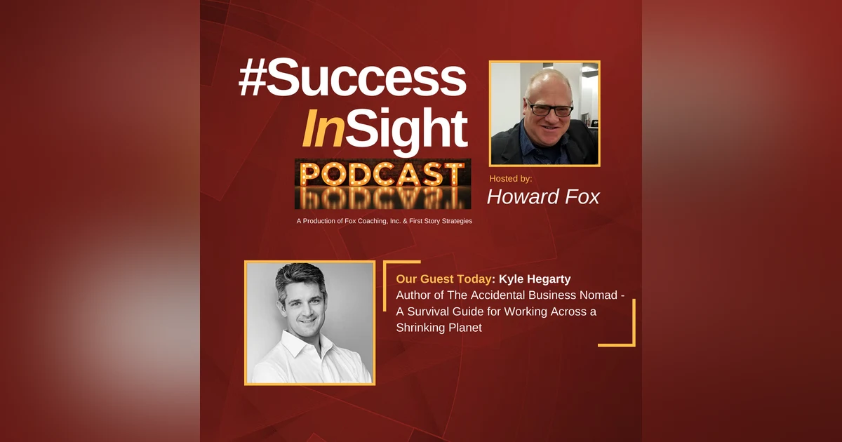 Kyle Hegarty, Author of The Accidental Business Nomad - A Survival Guide for Working Across a Shrinking Planet