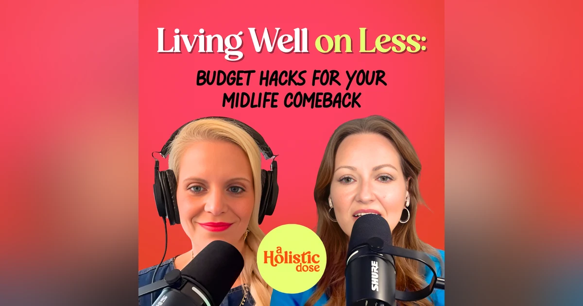 Living Well on Less: Budgeting for Your Comeback Season | EP19